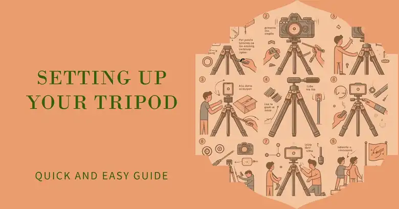 How to Set Up Your Tripod Like a Pro