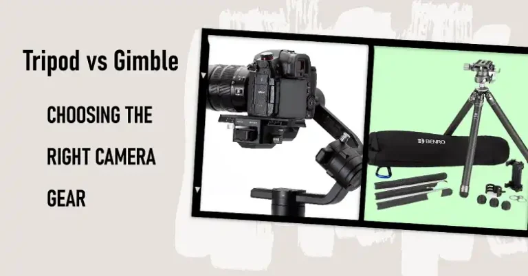 Tripod Vs Gimbal | The Right Camera Gear For You