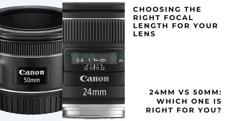 24mm vs 50mm Lens | Which Focal You Should Choose