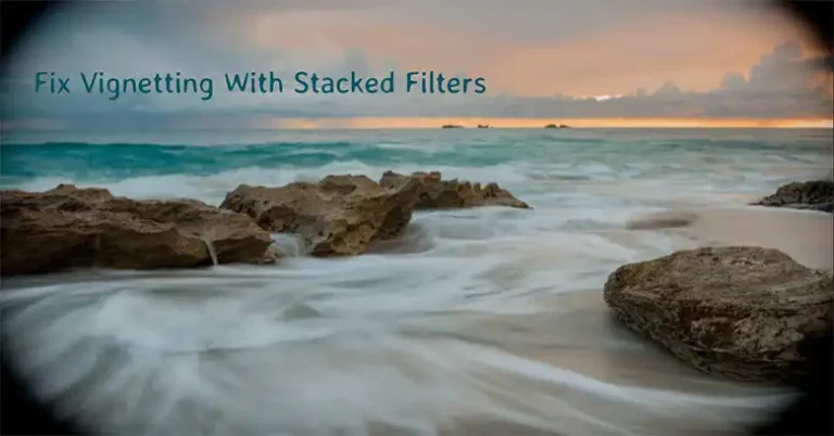 How to Fix Vignetting Caused by Stacking Filters