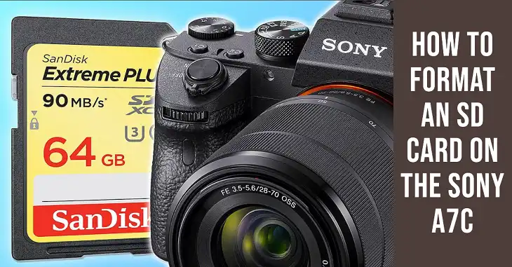 How to Format an SD Card on the Sony A7C